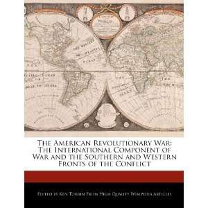  The American Revolutionary War The International Component of War 