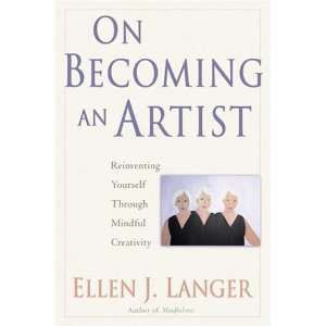   Through Mindful Creativity [Hardcover] Ellen J. Langer Books