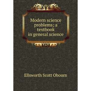   problems; a textbook in general science Ellsworth Scott Obourn Books