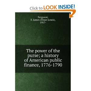   finance, 1776 1790 E. James (Elmer James), 1917  Ferguson Books