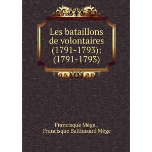  Les bataillons de volontaires (1791 1793) (1791 1793 