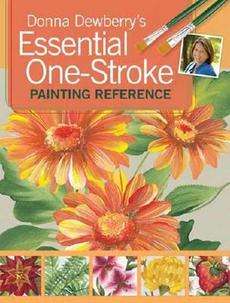 Donna Dewberrys Essential One Stroke Painting Referenc 9781600611315 