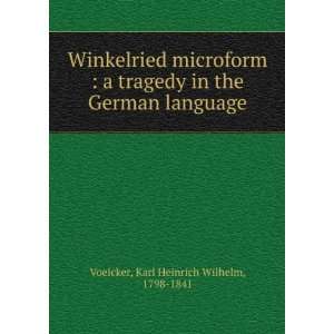   the German language Karl Heinrich Wilhelm, 1798 1841 Voelcker Books