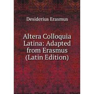    Adapted from Erasmus (Latin Edition) Desiderius Erasmus Books