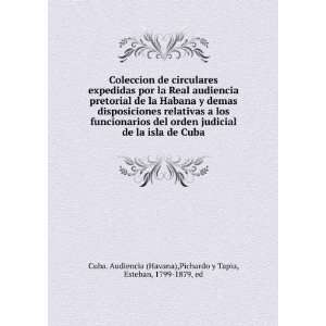   Tapia, Esteban, 1799 1879, ed Cuba. Audiencia (Havana) Books