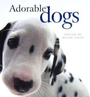   Adorable Dogs by Helen Exley, Sterling Publishing 