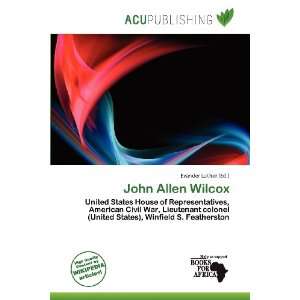  John Allen Wilcox (9786200557148) Evander Luther Books