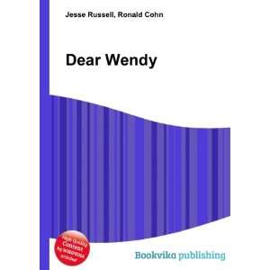  Dear Wendy Ronald Cohn Jesse Russell Books