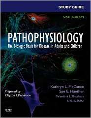 Study Guide for Pathophysiology The Biological Basis for Disease in 
