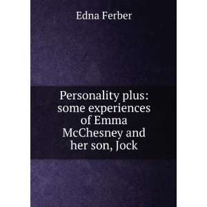   experiences of Emma McChesney and her son, Jock Edna Ferber Books