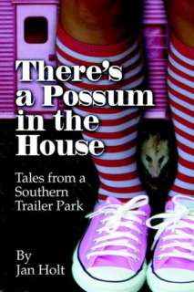   Theres A Possum In The House by Jan Holt, Publish America  Paperback