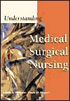 Understanding Medical Surgical Nursing, (0803603312), Linda S 