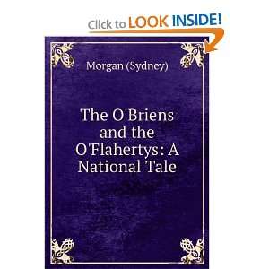   Briens and the OFlahertys A National Tale Morgan (Sydney) Books