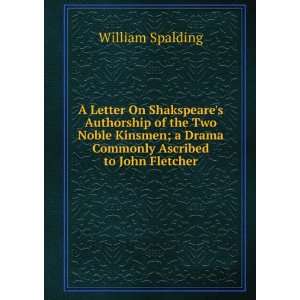   Drama Commonly Ascribed to John Fletcher William Spalding Books