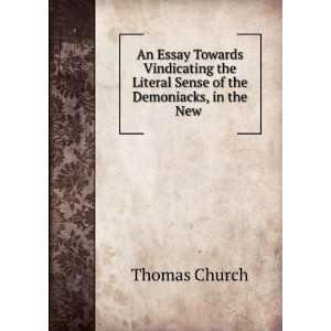 An Essay Towards Vindicating the Literal Sense of the Demoniacks, in 
