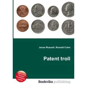 Patent troll Ronald Cohn Jesse Russell  Books