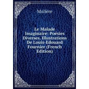  De Louis Edouard Fournier (French Edition) MoliÃ¨re Books