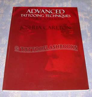 Advanced Tattoo Techniques JOSHUA CARLTON Gun Kit BOOK  