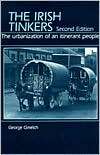 The Irish Tinkers The Urbanization of an Itinerant People 