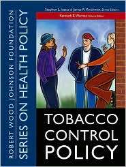 Tobacco Control and Policy, (078798745X), Kenneth E. Warner, Textbooks 