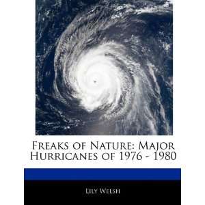  Freaks of Nature Major Hurricanes of 1976   1980 