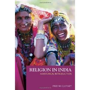   in India A Historical Introduction [Paperback] Fred Clothey Books