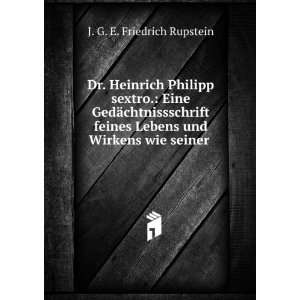   Lebens und Wirkens wie seiner . J. G. E. Friedrich Rupstein Books