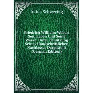  Friedrich Wilhelm Weber Sein Leben Und Seine Werke. Unter 