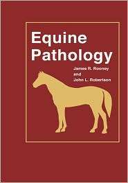 Equine Pathology, (081382334X), James R. Rooney, Textbooks   Barnes 