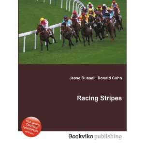 Racing Stripes Ronald Cohn Jesse Russell Books