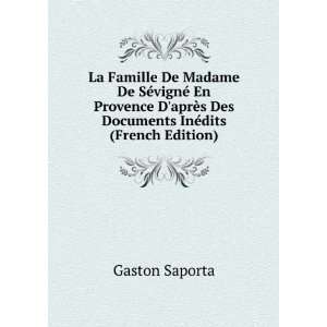   Des Documents InÃ©dits (French Edition) Gaston Saporta Books