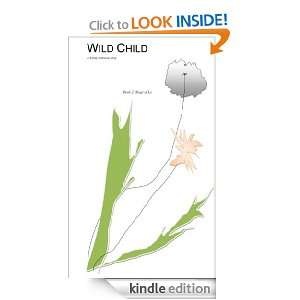 Wild Child (The Magic of Lo, a Kelley Robinson Story) Kelley Robinson 