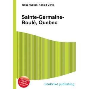    Sainte Germaine BoulÃ©, Quebec Ronald Cohn Jesse Russell Books