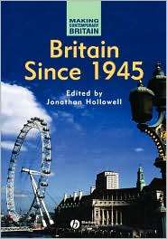 Britain Since 1945, (0631209689), Jonathan Hollowell, Textbooks 