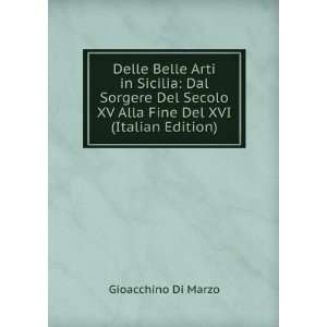   XV Alla Fine Del XVI (Italian Edition) Gioacchino Di Marzo Books