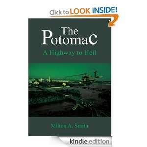 The PotomacA Highway to Hell Milton A. Smith  Kindle 