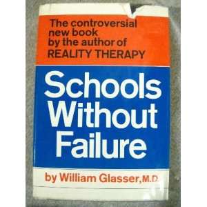  Schools Without Failure Glasser William Books