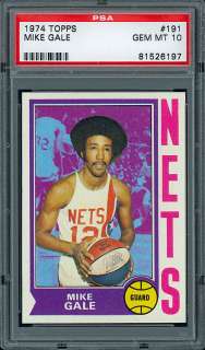 1974 Topps Basketball #191 Mike Gale, PSA 10 GEM MT .From the “J 