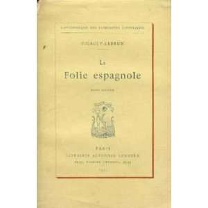 la folie espagnole/ tome 2