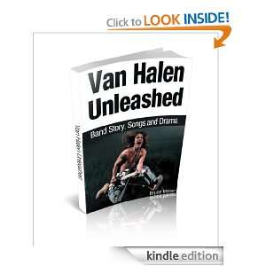 Van Halen Unleashed Band Story, Songs and Drama Bruce Meiser  