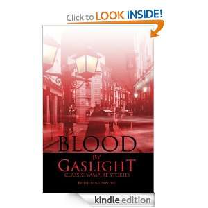 Blood by Gaslight Classic Vampire Stories John Polidori, R Van Pelt 