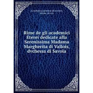   Vallois, dvchessa di Savoia lettere ed arti Accademia patavina di