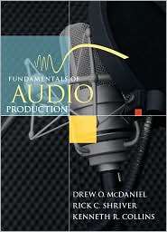 Fundamentals of Audio Production, (0205462332), Drew O. McDaniel 