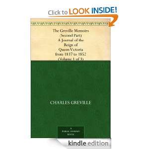 The Greville Memoirs (Second Part) A Journal of the Reign of Queen 