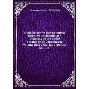   Bd.2 1887 1891 (Danish Edition) Kiaerskou Hjalmar 1835 1900 Books