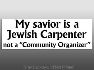 Savior Jewish Carpenter NOT Community Organizer Sticker  