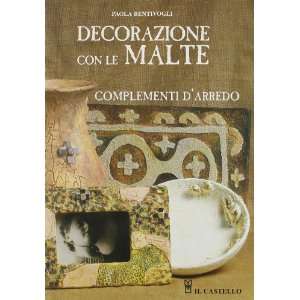   malte. Complementi darredo (9788880394884) Paola Bentivogli Books