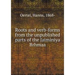   unpublished parts of the Jaiminiya Brhmaa Hanns, 1868  Oertel Books