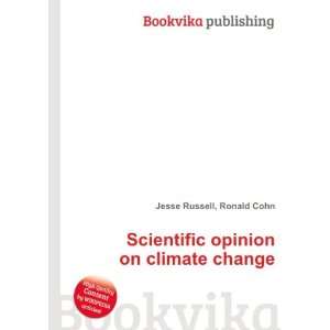   Scientific opinion on climate change Ronald Cohn Jesse Russell Books