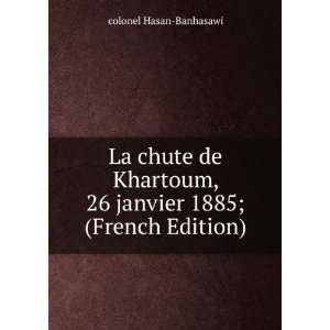   , 26 janvier 1885; (French Edition) colonel Hasan Banhasawi Books